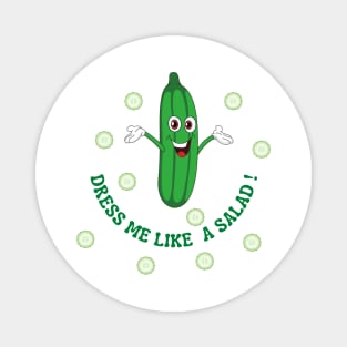 Dress me like a salad  ! Magnet